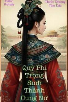 Quý Phi Trọng Sinh Thành Cung Nữ